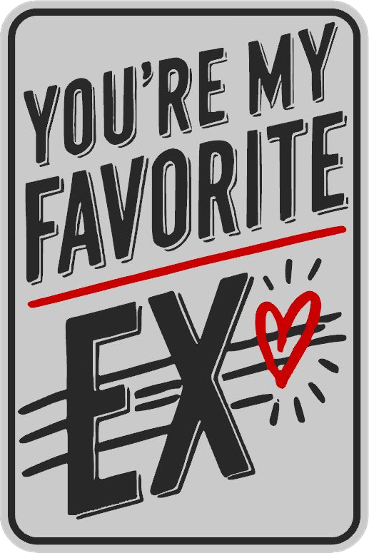 You're My Favorite Ex Card